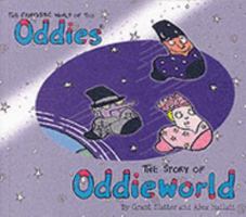 The Story of Oddieworld 1904745008 Book Cover