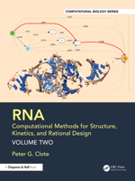 RNA Structure, Kinetics, and Rational Design: Volume Two (Chapman & Hall/CRC Computational Biology Series) 1032496665 Book Cover