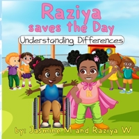 Raziya Saves the Day: Understanding Differences 1674831137 Book Cover