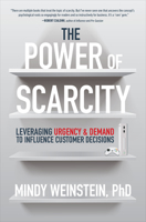 The Power of Scarcity: Leveraging Urgency and Demand to Influence Customer Decisions 1264278233 Book Cover