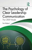 The Psychology of Clear Leadership Communication: The CRISP Model 1041426917 Book Cover