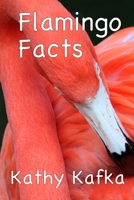 Flamingo Facts B097X4R6X5 Book Cover