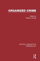 Organized Crime (Critical Concepts in Criminology) 0415460743 Book Cover