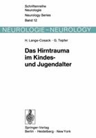 Das Hirntrauma Im Kindes- Und Jugendalter: Klinische Und Hirnelektrische Langsschnittuntersuchungen an 240 Kindern Und Jugendlichen Mit Frischen Schadelhirntraumen 3642952445 Book Cover