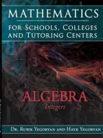 Mathematics for Schools, Colleges and Tutoring Centers 1434373231 Book Cover