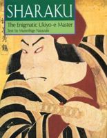 Sharaku: The Enigmatic Ukiyo-E Master 4770019106 Book Cover
