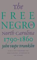 The free Negro in North Carolina 0807845469 Book Cover