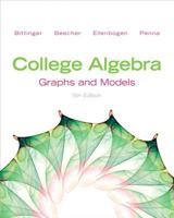 College Algebra: Graphs and Models MTH 1513 Custom Edition for Tulsa Community College (Textbook Only) by Marvin L. Bittinger 0201525267 Book Cover