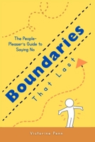 Boundaries That Last: The People-Pleaser’s Guide to Saying No B0FV39FTVV Book Cover