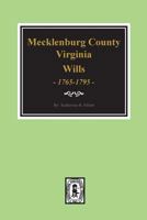 Early Wills of Mecklenburg County, VA, 1765-1799 089308378X Book Cover