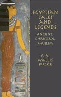 Egyptian Tales and Legends : Pagan Christian Muslim 1162595051 Book Cover