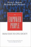 To Empower People: From State to Civil Society 0844739448 Book Cover