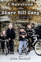 I Survived the Starr Hill Gang: The True Story of Kids Playing in Wild Alaska 1944887369 Book Cover