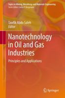 Nanotechnology in Oil and Gas Industries 3319869035 Book Cover