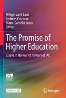 The Promise of Higher Education: Essays in Honour of 70 Years of IAU 3030672476 Book Cover