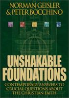 Unshakable Foundations: Contemporary Answers to Crucial Questions about the Christian Faith 0764224085 Book Cover