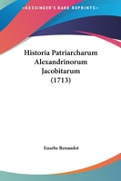 Historia Patriarcharum Alexandrinorum Jacobitarum (1713) 1166070395 Book Cover