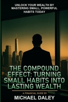The Compound Effect: Turning Small Habits Into Lasting Wealth and Financial Freedom B0H9XWTTJC Book Cover
