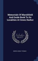 Memorials of Marshfield and Guide Book to Its Localities at Green Harbor 1273013441 Book Cover