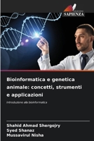 Bioinformatica e genetica animale: concetti, strumenti e applicazioni (Italian Edition) 6209826466 Book Cover