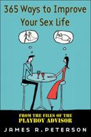365 Ways to Improve Your Sex Life 0452286433 Book Cover