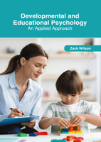 Developmental and Educational Psychology: An Applied Approach 1647269865 Book Cover