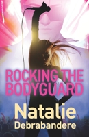 Rocking the Bodyguard B0CHLC9RG7 Book Cover