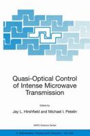 Quasi-Optical Control of Intense Microwave Transmission: Proceedings of the NATO Advanced Research Workshop on Quasi-Optical Control of Intense Microwave ... 2004 (Nato Science Series II: (closed)) 140203637X Book Cover