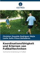 Koordinationsfähigkeit und Erlernen von Fußballtechniken (German Edition) 6206518906 Book Cover