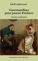Gourmandises pour joueur d'échecs 2322099600 Book Cover