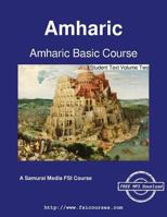 Amharic Basic Course - Student Text Volume Two 9888405012 Book Cover