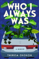 Who I Always Was: A Memoir 1668008955 Book Cover