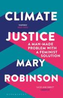 Climate Justice: Hope, Resilience, and the Fight for a Sustainable Future 1635575923 Book Cover