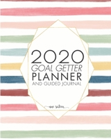 Goal Getter Planner And Guided Journal: One Year Planner and Guided Journal For Setting And Crushing Your Goals - Goal Setting Journal and Planner Wit 1710915285 Book Cover