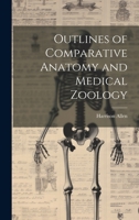 Outlines of Comparative Anatomy and Medical Zoology 1021450057 Book Cover