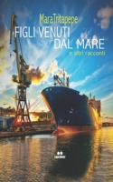 FIGLI VENUTI DAL MARE: E altri racconti (Italian Edition) B08FP2BLRV Book Cover