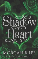 Shadow Heart: A Paranormal Reverse Harem Romance (Cursed Legacies) B0HF79C672 Book Cover