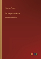 Ein tragisches Ende: in Großdruckschrift 3368295527 Book Cover