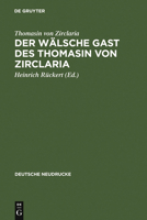 Der Walsche Gast Des Thomasin Von Zirclaria 3110002574 Book Cover