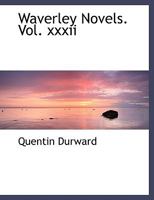 Waverley Novels.; Volume XXXII 1017877610 Book Cover