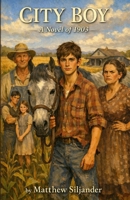 City Boy: A Novel of 1903 B0GP2Z6RX1 Book Cover
