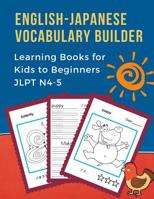 English-Japanese Vocabulary Builder Learning Books for Kids to Beginners JLPT N4-5: 100 First learning bilingual frequency animals word card games. Full visual dictionary with coloring picture flash c 107229947X Book Cover