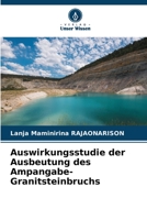 Auswirkungsstudie der Ausbeutung des Ampangabe-Granitsteinbruchs (German Edition) 6206495000 Book Cover