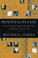 Bound to Please: An Extraordinary One-Volume Literary Education 0393057577 Book Cover