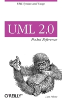 UML 2.0 Pocket Reference (Pocket Reference (O'Reilly))