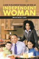 A Guide to Relationship Building and Being an Independent Woman 1986827798 Book Cover