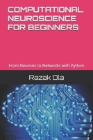 COMPUTATIONAL NEUROSCIENCE FOR BEGINNERS: From Neurons to Networks with Python B0FQRWJX4R Book Cover