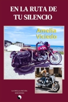 En la ruta de tu silencio. (Spanish Edition) B0D9D3F61B Book Cover