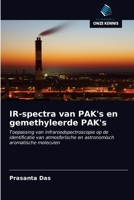 IR-spectra van PAK's en gemethyleerde PAK's: Toepassing van infraroodspectroscopie op de identificatie van atmosferische en astronomisch aromatische moleculen 620086487X Book Cover