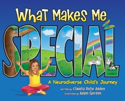 What Makes Me Special: A neurodiverse child's journey 1637611099 Book Cover